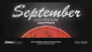 Earth, Wind & Fire - September (DAMN DUDES Remix)