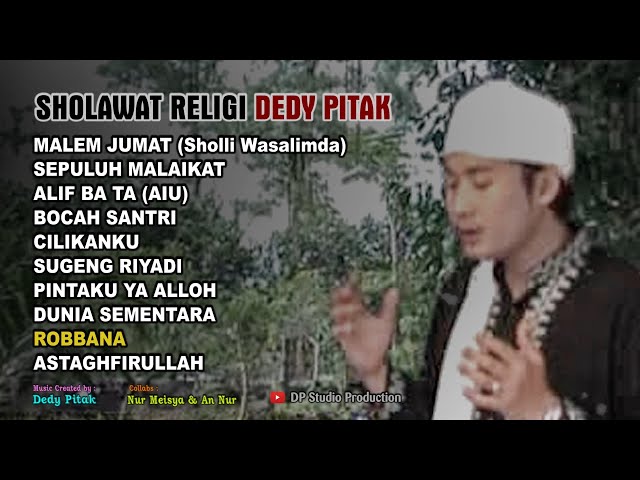 Full ALBUM SHOLAWAT JAWA DEDY PITAK Religi Islami Versi Ngapak ©dpstudioprod [OFFICIAL AUDIO] class=