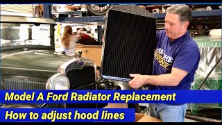 Model A Ford Radiator Replacement & How to adjust hood/body lines