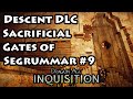 Dragon Age Inquistion - Sacrificial Gates - Gate #9 - 4K Ultra HD