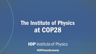 The Institute of Physics at COP28