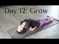 Day 12: Signature flow - grow | whole body yoga flow | 50min