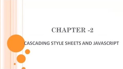Class -12 ,Chapter -2 : Cascading Style Sheets and JavaScript