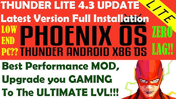 Phoenix Thunder Lite 4.3 Latest Update Installation | Best Phoenix OS for Low-end PC | 32/64-bit