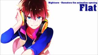 Nightcore - Flat (Hamatora the animation opening)