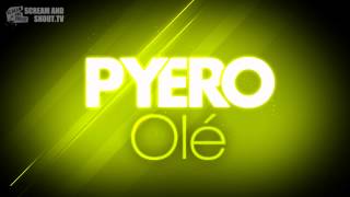 Pyero   Olé Original Mix