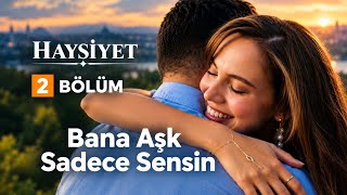 Haysiyet 2. Bana Aşk Sadece Sensin 🎵 Dizi Müziği
