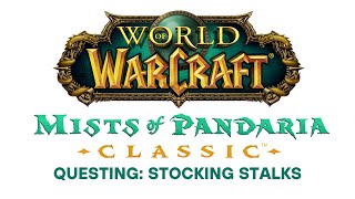 Mists of Pandaria Classic Questing: Stocking Stalks