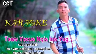 Karaoke 🎤 Tswv Yexus Nqis Los Yug-NKAUJ NTSEEG TAWM TSHIAB (NpawgLem) ( MV) 2022-2023 Karaoke 🎤 Tswv Yexus Nqis Los Yug-NKAUJ NTSEEG TAWM TSHIAB (NpawgLem) ( MV) 2022-2023