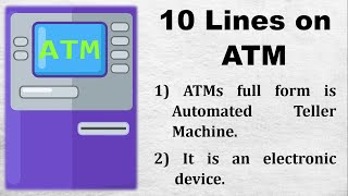 10 Lines on ATM | in English | Automated Teller Machine | Few Lines on ATM | About ATM