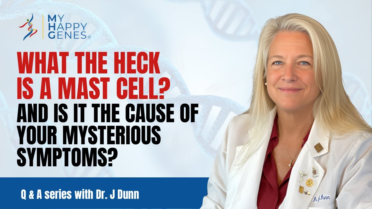 🧬 What the heck is a mast cell? And why might it be causing your
