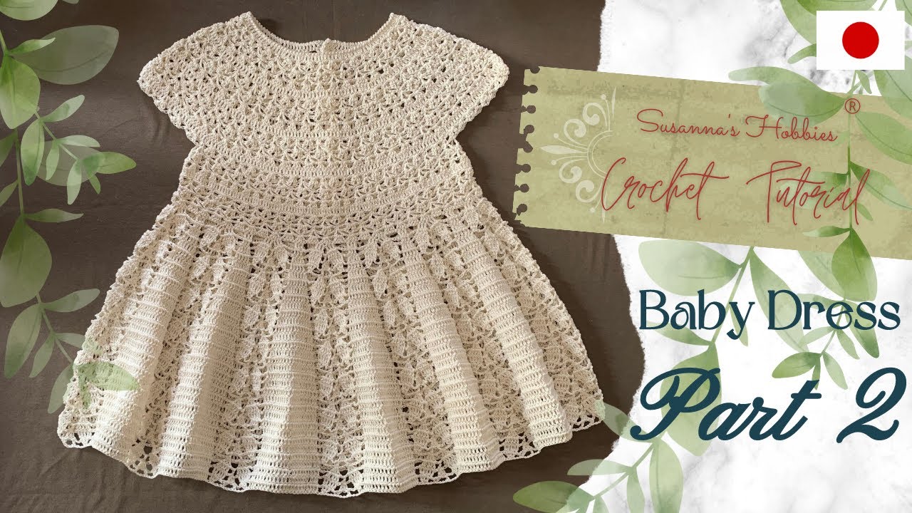 Crochet Vintage Baby Dress 🌼 Daisy & Leaf 🌿 Part 2: Skirt and