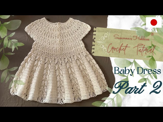 Crochet Vintage Baby Dress 🌼 Daisy & Leaf 🌿 Part 2: Skirt and