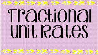 Fractional Unit Rates