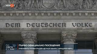 Първа визита  Премиерът Румен Радев се среща с германския канцлер Фридрих Мерц в Берлин