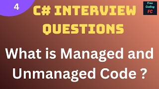What is Managed and Unmanaged Code  | C# Interview Questions |