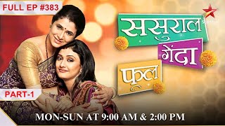 Shailaja enquires about Ishwar! | Part 1 | S1 | Ep.383 | Sasural Genda Phool