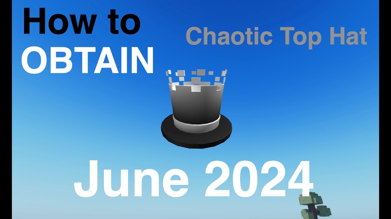 How to Obtain Chaotic Top Hat in JUNE 2024 YouTube
