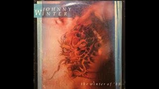 Johnny Winter – The Winter Of '88/A3 Stranger Blues A4 A5 - MCA Records – MCA-42241 Canada 1988