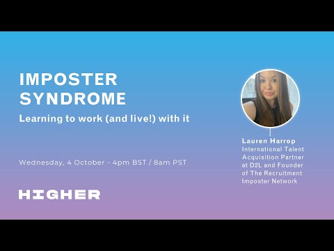 Webinar 20: Imposter Syndrome  Learning to work and live! with it