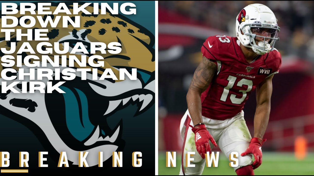 Breaking Down and Analyzing the Jacksonville Jaguars Signing Christian Kirk