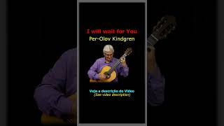 Thumbnail for I will wait for You by Per-Olov Kindgren, performed by Edson Lopes