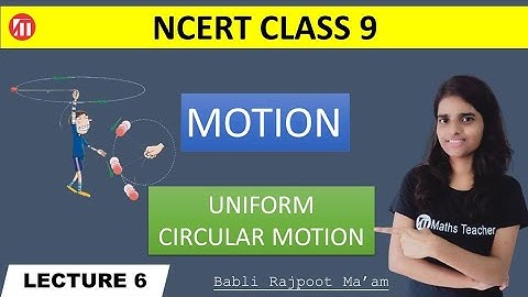 Uniform Circular Motion | Chapter 8 Class 9 Physics | Class 9 Science