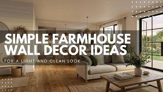 Simple Farmhouse Wall Decor Ideas for a Light and Clean Look