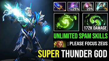 SUPER THUNDER Late Game Zeus 172K Damage Nonstop Spam Skills with Double Refresher IMBA DotA 2