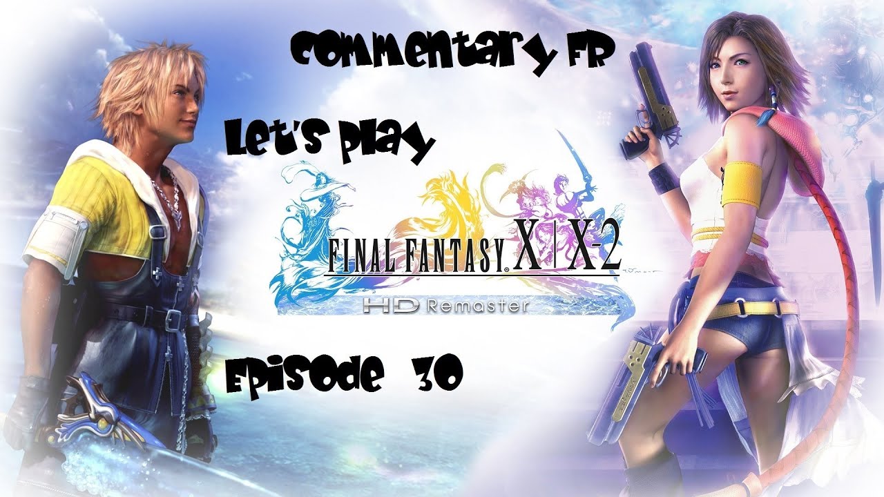 Final Fantasy X HD remaster : ps vita - Les combats contre sin \ épisode 30 - YouTube
