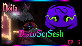 DiscoSciSesh - Ep.5 - Back To Basics | Noita
