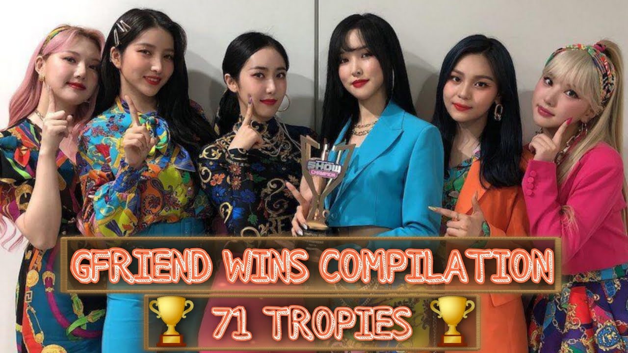 GFRIEND WINS COMPILATION 🏆 71 TROPIES 🏆 - YouTube