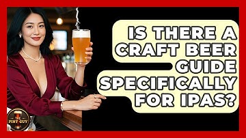 Is There a Craft Beer Guide Specifically for IPAs? | The Pint Guy