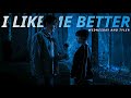 Wednesday And Tyler -  I Like Me Better