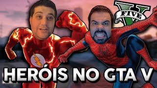 GTA V - Homem Aranha, Flash e HULK, HERÓIS NO GTA MOD Com Igor e Davy