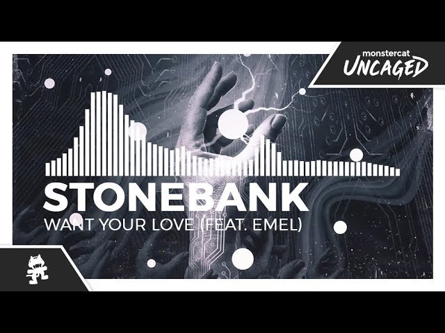Stonebank - Want Your Love (feat. EMEL) [Monstercat Release]