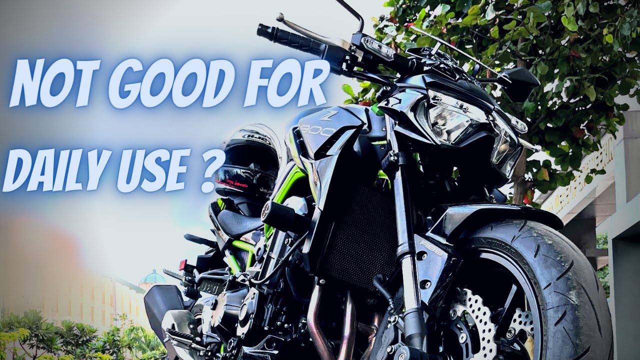 IS Z900 GOOD FOR DAILY USE/CITY COMMUTE IN TRAFFIC? MY EXPERIENCE