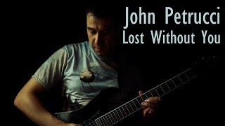 Lost Without You - John Petrucci [Guitar Cover]