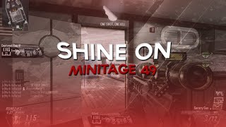 Shine On - Minitage 49