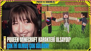 Pqueen - Minecraft Karakteri Olsaydı Nasıl Olurdu İzliyor Mert Atk