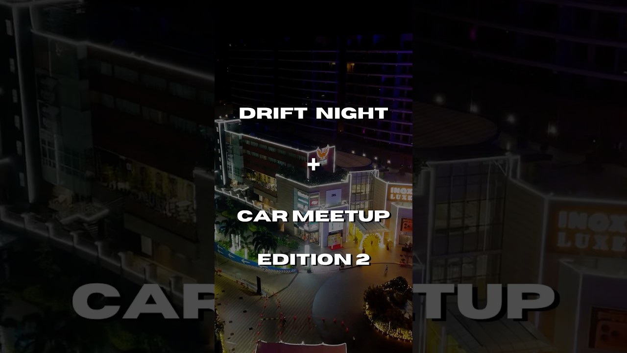 Drift Night Edition 2 is here! - Phoenix Marketcity Chennai