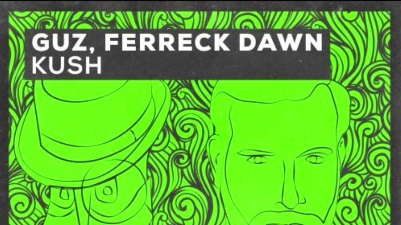Guz, Ferreck Dawn - Kush