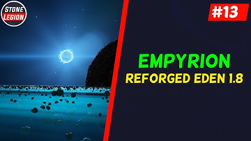 Empyrion - Reforged Eden 1.8 - Part 13 - The Start, Middle, & Finish of Our New Mining CV The Pallas