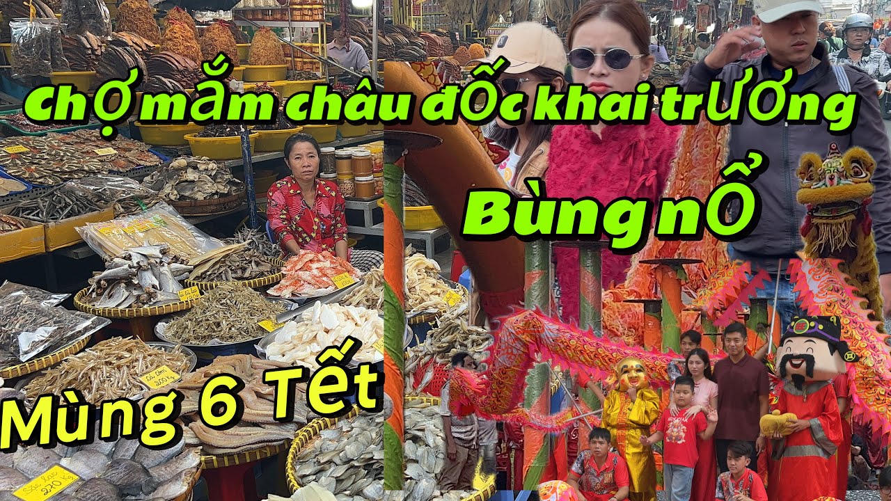 Chợ mắm châu đốc khai trương bùng nổ, đội lân biểu diễn múa rồng ngày mùng 6 Tết 2026 