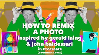 Procreate | How to Remix a Photo Inspired by Gerald Laing & John Baldessari