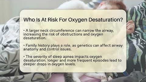 Who Is At Risk For Oxygen Desaturation? - Sleep Apnea Support Network