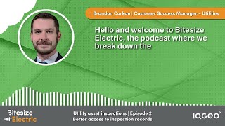 Bitesize Electric: Utility Asset Inspections - Episode 2