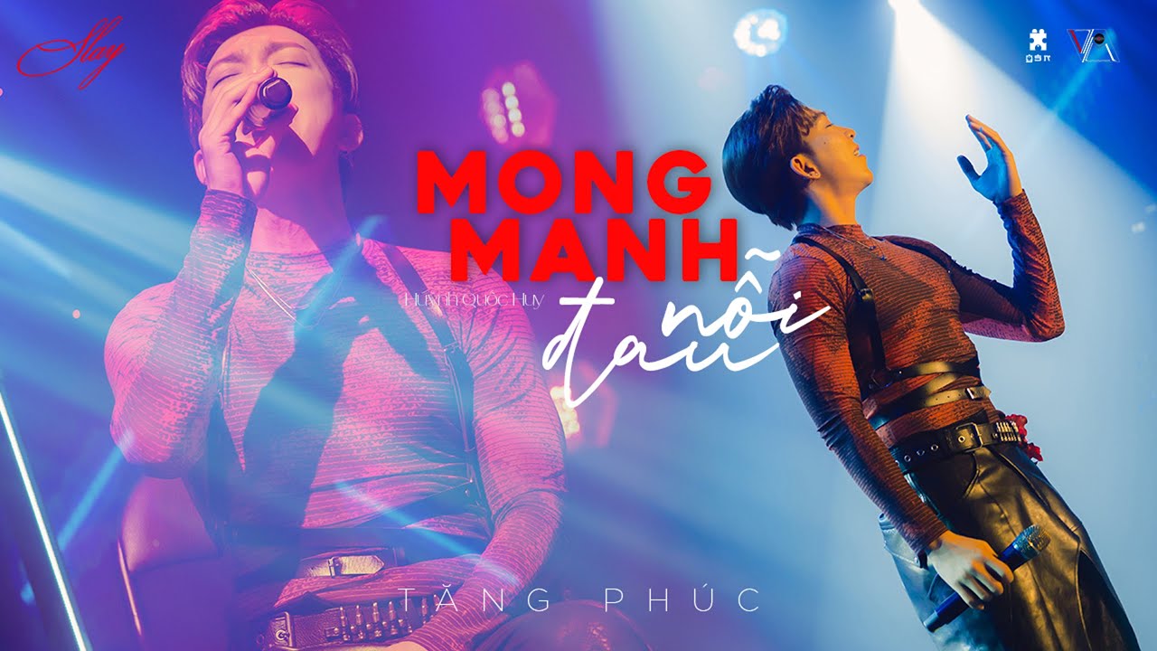 Slay Hà Nội | Tăng Phúc | Mong Manh Nỗi Đau (Huỳnh Quốc Huy)| Từ Đây...Từ Nay...Music Tour