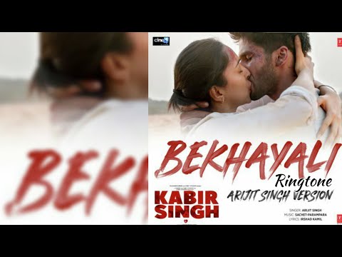 bekhayali-ringtone-|-arijit-singh-version-|-kabir-singh-movie-ringtone