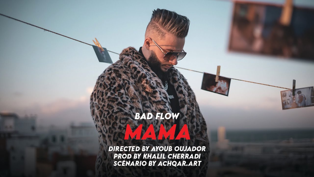 Bad Flow   MAMA Official Music Video   Prod KHALIL CHERRADI    